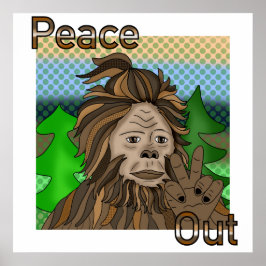 Peace Sign Bigfoot Sasquatch Peace Out Poster