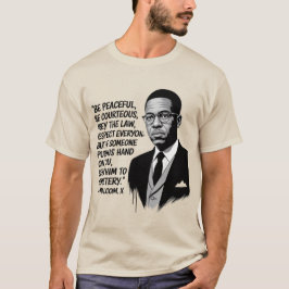 Peace & Strength – Malcolm X Inspirational Quote  T-Shirt