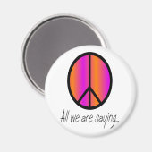 Peace Symbol "All we are Sprichwort" Magnet (Vorderseite/Rückseite)