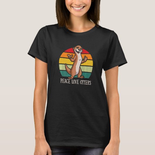 Peace Then Love Otters Positivity Otter  Positive  T-Shirt (Vorderseite)