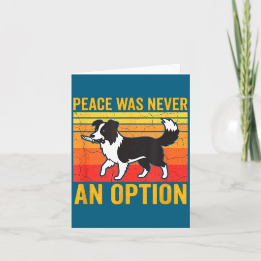 Peace Was Never An Option Funny Border Collie Dog Karte (Vorderseite)