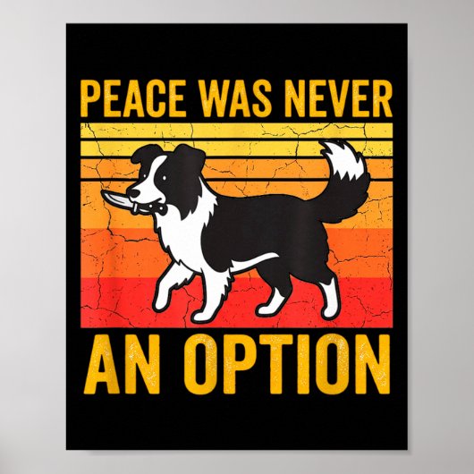 Peace Was Never An Option Funny Border Collie Dog Poster (Vorne)