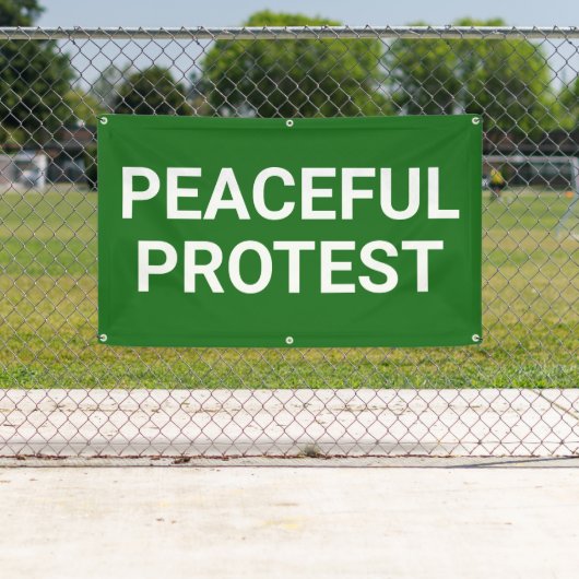 Peaceful Protest Banner (Insitu)