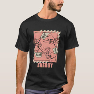 Peach Behielt, dass die gleiche Energie Peach Colo T-Shirt