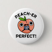 Peach-er Perfect Funny Peach Pub Button (Vorderseite)