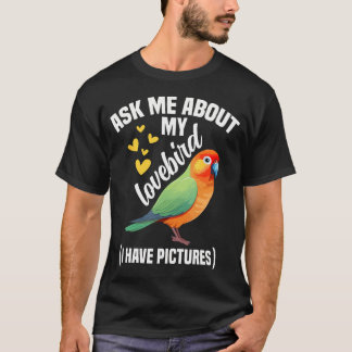 Peach Faced Lovebird Ask Me Bird Lover Black Maske T-Shirt