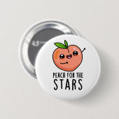 Peach for the Stars Funny Fruit Pub Button (Vorne & Hinten)