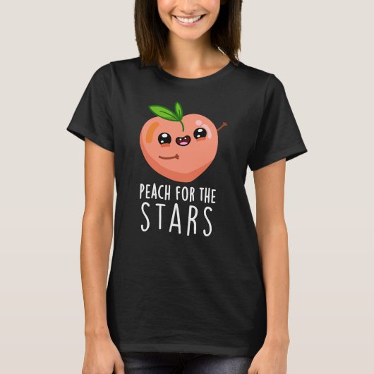 Peach for the Stars Funny Fruit Pun Dark BG T-Shirt (Vorderseite)