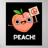 Peach Funny Peace Fruit Pun Dark BG Poster (Vorne)