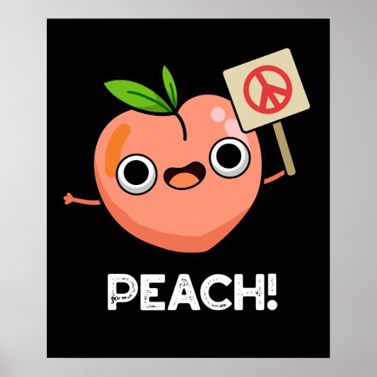Peach Funny Peace Fruit Pun Dark BG Poster (Vorne)