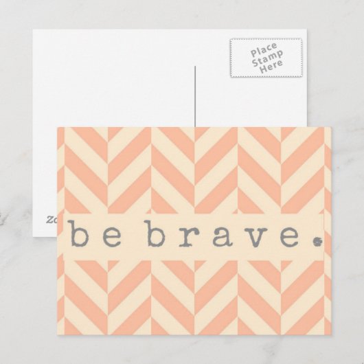 Peach Herringbone "Be Brave" ermutigend Postkarte (Vorne/Hinten)