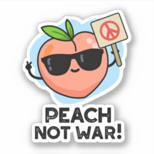 Peach Not War Funny Fruit Puff Aufkleber