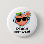 Peach Not War Funny Fruit Puff Button (Vorderseite)