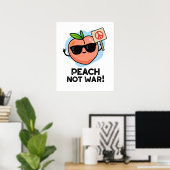 Peach Not War Funny Fruit Puff Poster (Heimbüro)