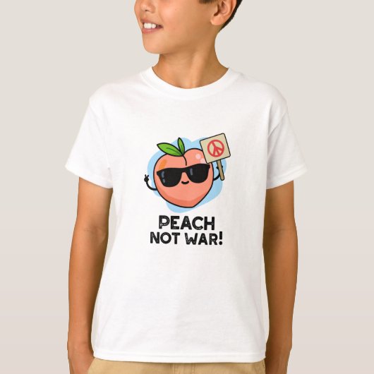 Peach Not War Funny Fruit Puff T-Shirt (Vorderseite)