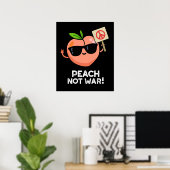 Peach Not War Funny Fruit Pun Dark BG Poster (Heimbüro)
