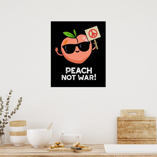 Peach Not War Funny Fruit Pun Dark BG Poster (Küche)