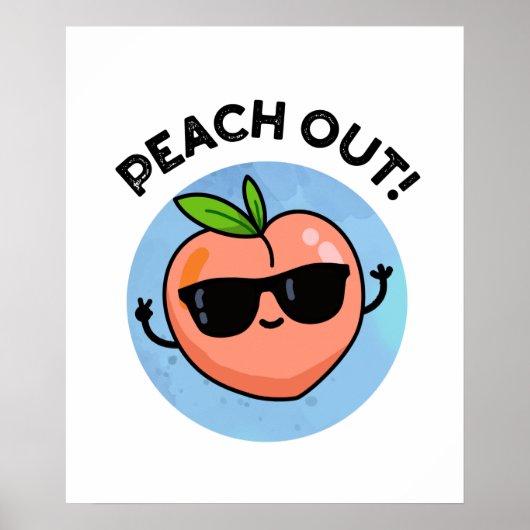 Peach Out Funny Fruit Pub Poster (Vorne)