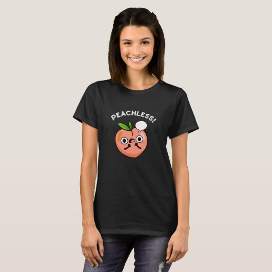 Peachless Funny Fruchtpeach Pun Dark BG T-Shirt (Vorne ganz)