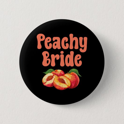 Peachy Bride Junggeselinnen-Abschied Graphic Button (Vorderseite)