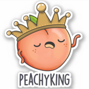 Peachy King Funny Peach Pun Aufkleber
