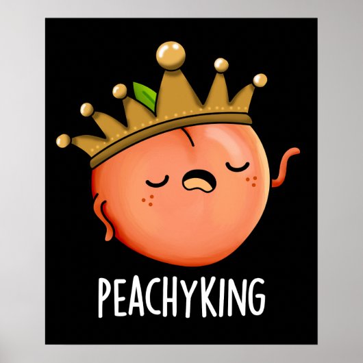 Peachy King Funny Peach Pun Dark BG Poster (Vorne)