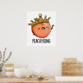 Peachy King Funny Peach Pun Poster (Küche)