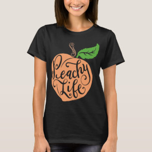 Peachy Life Einzigartiges Peach Zitat Obst Zeichn T-Shirt
