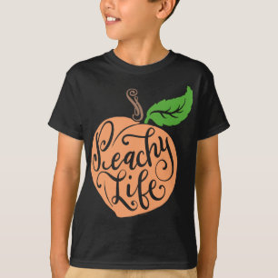 Peachy Life Einzigartiges Peach Zitat Obst Zeichn  T-Shirt