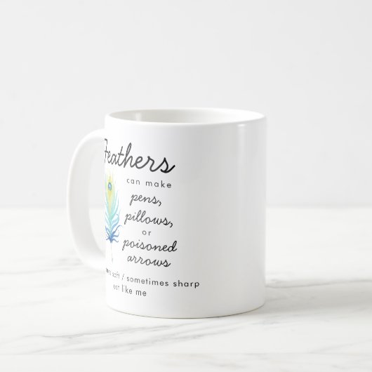 Peacock Feather Sassy Motivational Quote Kaffeetasse (Vorderseite Links)