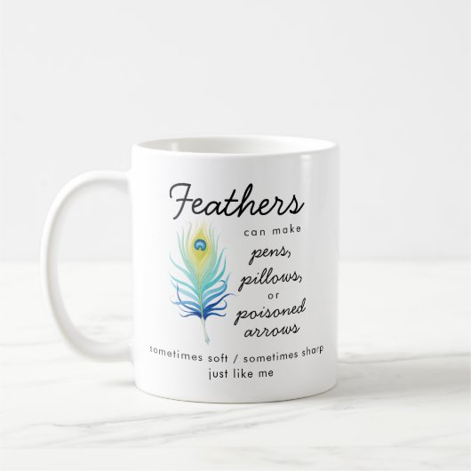 Peacock Feather Sassy Motivational Quote Kaffeetasse (Links)