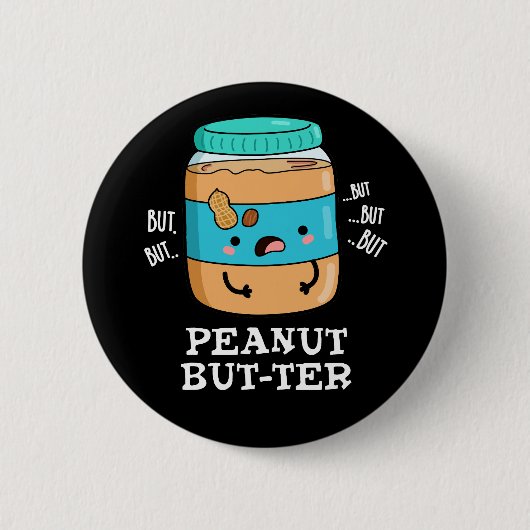 Peanut Aber ter Funny Food Pun Dark BG Button (Vorderseite)