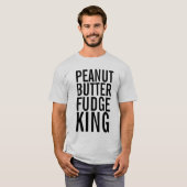 PEANUT BUTTER FUDGE KING T - SHIRT MENS (Vorne ganz)