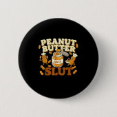 Peanut Butter Funny Peanut Butter Lovers Apparel Button (Vorderseite)