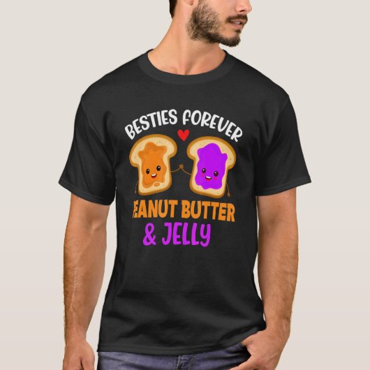 Peanut Butter & Jelly Besties Forever Best Friend T-Shirt (Vorderseite)