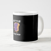 Peanut Butter Jelly Better Together Funny Food Lov Jumbo-Tasse (Vorderseite Rechts)