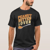 Peanut Butter Lover T-Shirt (Vorderseite)