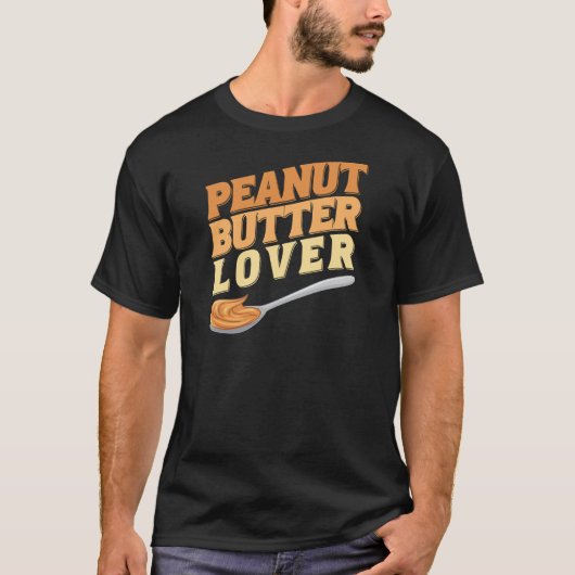 Peanut Butter Lover T-Shirt (Vorderseite)