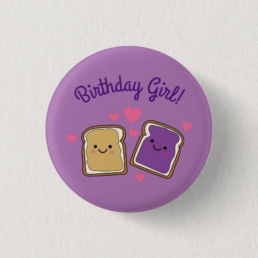 Peanut Butter und Jelly Birthday Girl Button PBJ (Vorderseite)