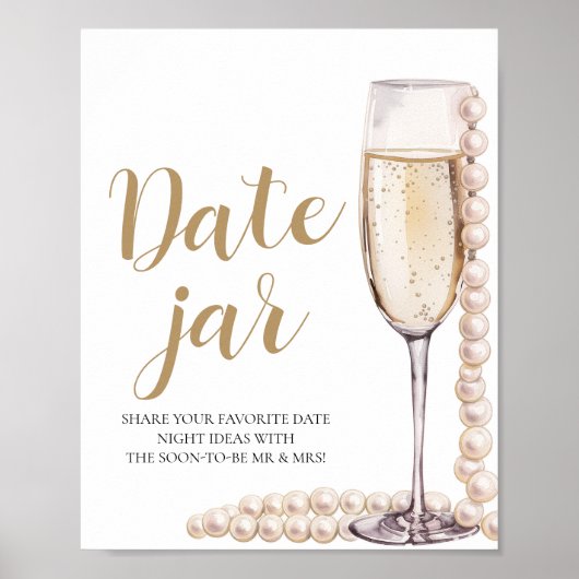 Pearls and Prosecco Date Night Ideas Date Jar Sign Poster (Vorne)