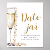 Pearls and Prosecco Date Night Ideas Date Jar Sign Poster (Vorne)