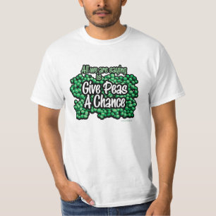Peas A Chance T-Shirt