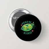 Peas Be Kind - Funny Pea Pub Button (Vorne & Hinten)