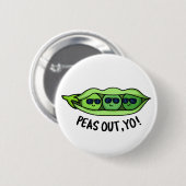 Peas Out Yo Funny Peas Pub Button (Vorne & Hinten)