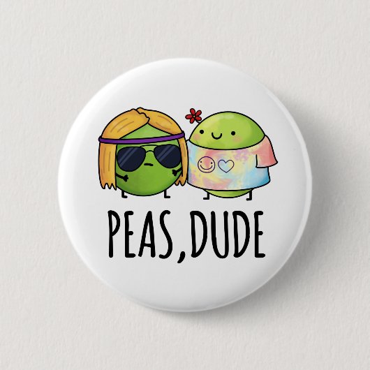 Peas Typ Funny Hippie Pea Pun Button (Vorderseite)