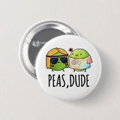 Peas Typ Funny Hippie Pea Pun Button (Vorne & Hinten)