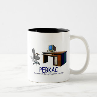 PEBKAC ZWEIFARBIGE TASSE