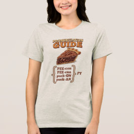 Pecan Pie-Aussprache Tri-Blend Shirt