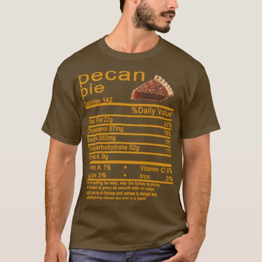 Pecan Pie Nutrition Fakten Erntedank Kuchen T-Shirt (Vorderseite)