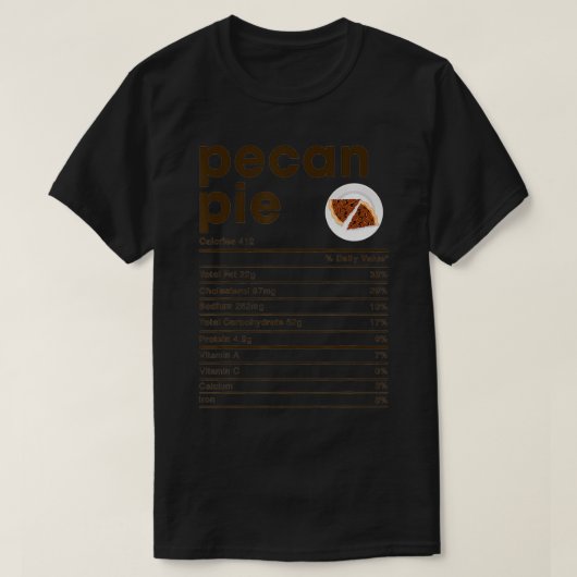 Pecan Pie Nutrition Fakten T-Shirt (Design vorne)